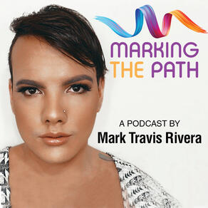 Marking The Path with Mark Travis Rivera