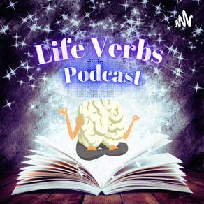 Life Verbs Podcast, with Coach Zen and Motivational Mentor Sir Kie Fair